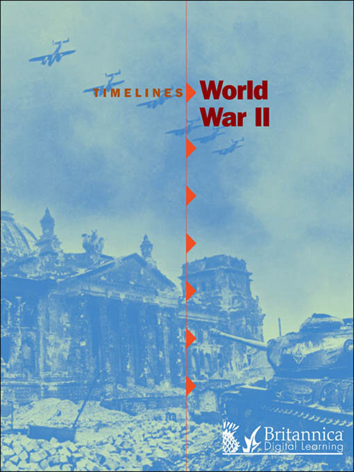 Title details for World War II by Britannica Digital Learning - Available